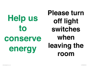 Help us to conserve energy - Please turn off light switches when leaving the room